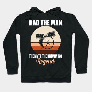 Dad The Man The Myth The Drumming Legend Hoodie